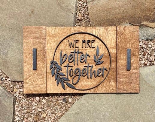 We Are Better Together - Decorative Tray 🌿