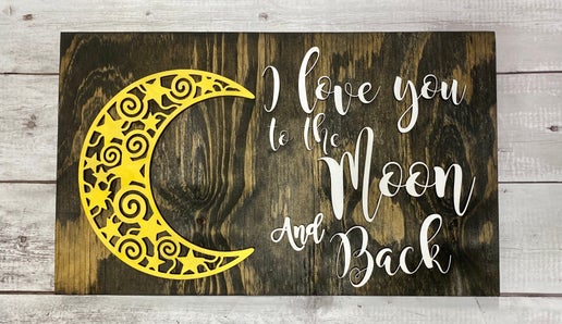 Love You to the Moon and Back - Wooden Sign