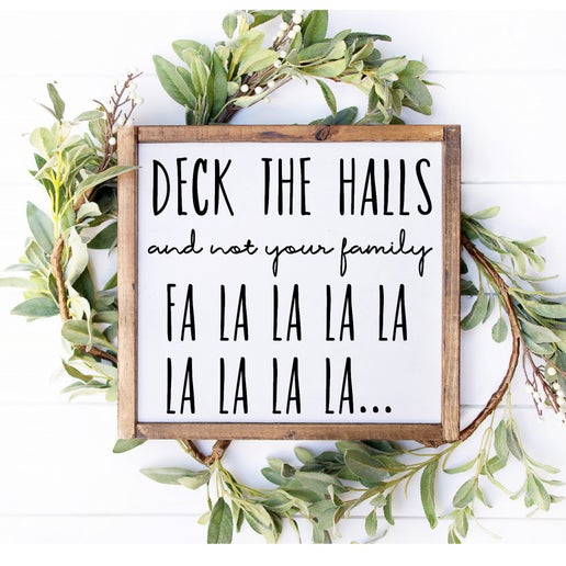 “Deck the Halls and Not Your Family” Wooden Sign 🎄