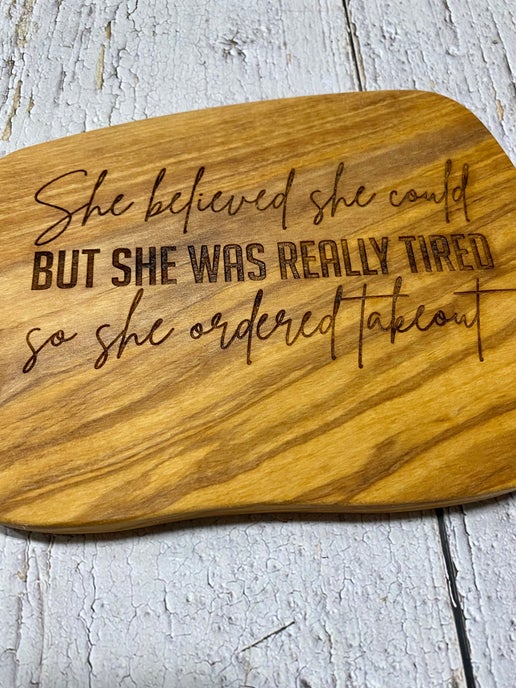 Engraved Olive Wood Cutting Board - “She Believed She Could” Design
