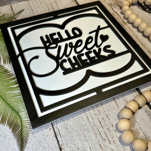 Hello Sweet Cheeks Sign