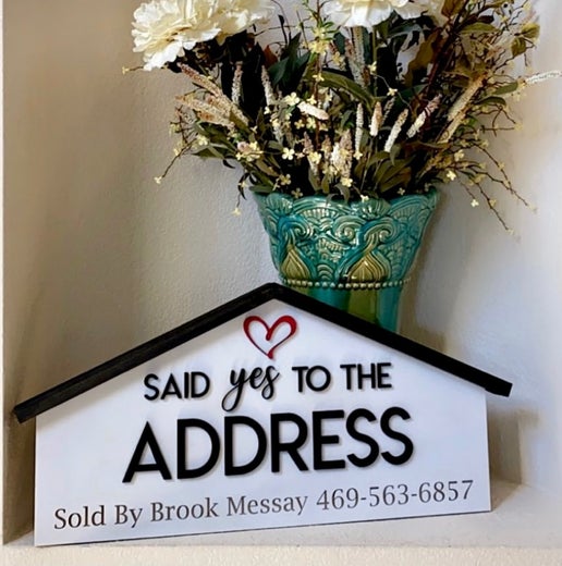 Personalized Real Estate Closing Sign – “Said Yes to the Address”