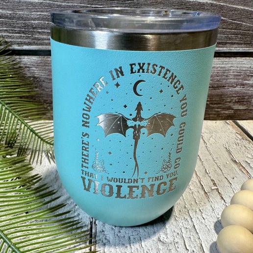 Fourth Wing Violence Engraved Wine Tumbler